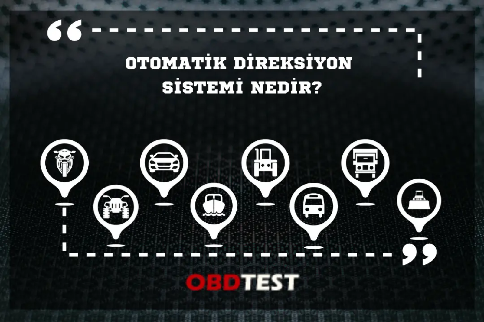 Otomatik Direksiyon Sistemi Nedir? Otomatik Direksiyon Sistemi Nedir?